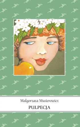 Pulpecja - Małgorzata Musierowicz