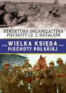 Wielka Księga Piechoty Polskiej 1918-1939 Tom 37 Struktura organizacyjna