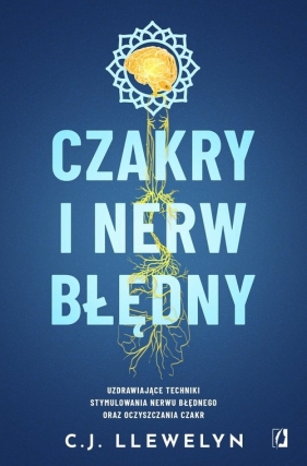 Czakry i nerw błędny - C.J. Llewelyn