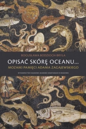 Opisać skórę oceanu… - Bodzioch-Bryła Bogusława