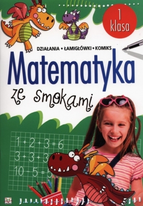 Matematyka ze smokami 1 - Podgórska Anna<br />