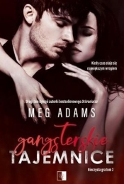 Nieczysta Gra. Gangsterskie tajemnice. Tom 2 - Meg Adams