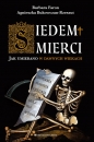 Siedem śmierci. - Agnieszka Bukowczan-Rzeszut, Barbara Faron
