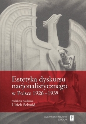 Estetyka dyskursu nacjonalistycznego w Polsce 1926-1939 - Monika Bednarczuk, Marek Czapelski, Stefan Guth