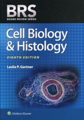 Board Review Series Cell Biology & Histology - Leslie P. Gartner