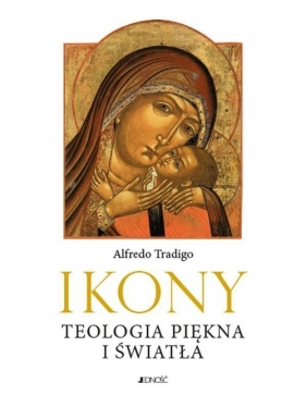 Ikony Teologia piękna i światła - Tradigo Alfredo