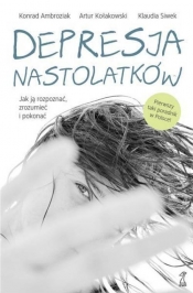 Depresja nastolatków - Artur Kołakowski
