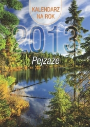 Kalendarz 2013 Pejzaże - <br />
