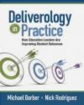 Deliverology in Practice Nickolas Rodriguez, Michael Barber, Ellyn Artis