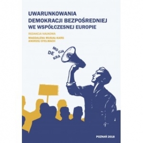 Uwarunkowania demokracji bezpośredniej we współczesnej Europie - Magdalena Musiał-Karg