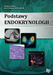 Podstawy endokrynologii - Tomasz Bednarczuk