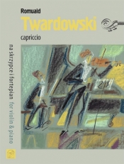 Capriccio na skrzypce i fortepian - Romuald Twardowski