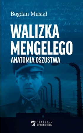 Walizka Mengelego. Anatomia oszustwa - Bogdan Musiał