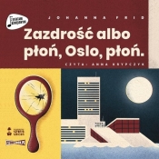 Zazdrość albo płoń, Oslo płoń (Audiobook) - Frid Johanna