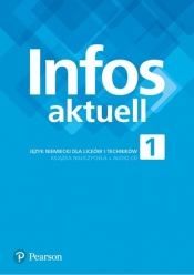 Infos Aktuell 1. Język niemiecki. Liceum i technikum. Książka nauczyciela