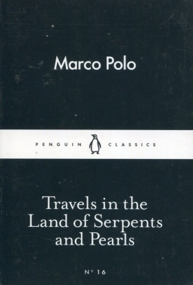 Travels in the Land of Serpents and Pearls - Polo Marco