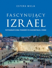 Fascynujący Izrael - Estera Wieja