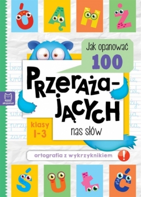 Jak opanować 100 przerażających nas słów - Opracowanie zbiorowe