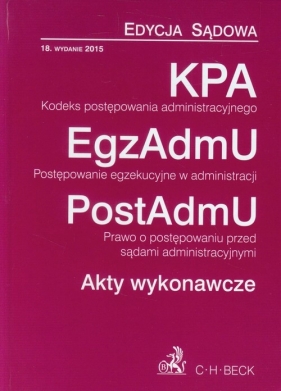 Kodeks postępowania administracyjnego Postępowanie egzekucyjne w administracji Prawo o postępowaniu przed sądami administracyjnymi - <br />
