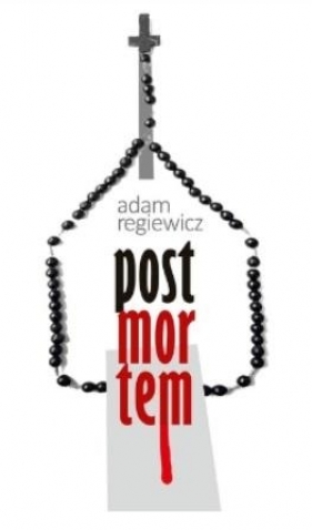 Post mortem - Adam Regiewicz