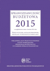 Sprawozdawczość budżetowa 2015 z uwzględnieniem zmian z kwietnia 2015 roku