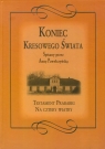 Koniec kresowego świata Testament Prababki. Na cztery wiatry. Pawełczyńska Anna