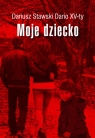 Moje dziecko  Stawski Dariusz