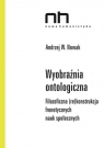 Wyobraźnia ontologiczna Filozoficzna (re)konstrukcja fronetycznych nauk Nowak W. Andrzej