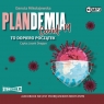 Plandemia Covid 19. To dopiero początek audiobook