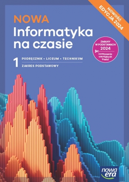 Nowa Informatyka na czasie 1. Zakres podstawowy. Edycja 2024