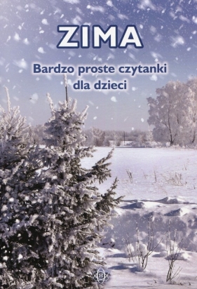 Zima Bardzo proste czytanki dla dzieci - Hinz Magdalena