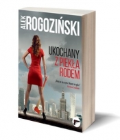 Ukochany z piekła rodem - z autografem - Alek Rogoziński