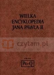 Wielka encyklopedia Jana Pawła II tom XXV Po - Q