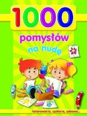 1000 pomysłów na nudę - Kowalska Maja