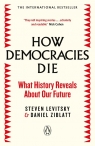 How Democracies Die Steven Levitsky, Daniel Ziblatt