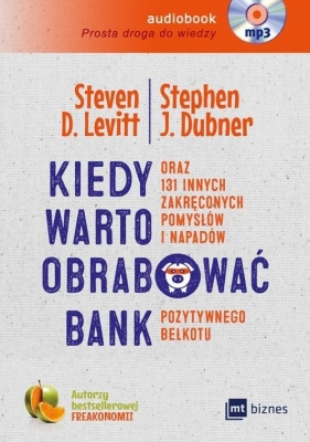 Kiedy warto obrabować bank (Audiobook) - Steven D. Levitt, Stephen J. Dubner