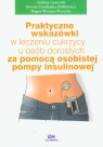 Praktyczne wskazówki w leczeniu cukrzycy u osób dorosłych za pomocą Gawrecki Andrzej, Zozulińska-Ziółkiewicz Dorota, Wierusz-Wysocka Bogna