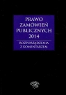 Prawo zamówień publicznych 2014 Rozporządzenia z komentarzem  Gawrońska-Baran Andrzela, Hryc-Ląd Agata