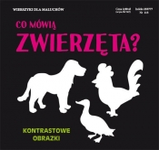 Co mówią zwierzęta? Kontrastowe obrazki - Opracowanie zbiorowe