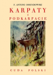 Karpaty i Podkarpacie - Antoni Ferdynand Ossendowski