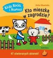 Kicia Kocia i Nunuś. Kto mieszka w zagrodzie? - Anita Głowińska