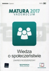 Wiedza o społeczeństwie Matura 2017 Vademecum Zakres rozszerzony - Mikołaj Walczyk, Iwona Walendziak