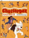Chatterbox 2 Pupil's Book Strange Derek