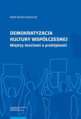 Demokratyzacja kultury współczesnej. - Rafał Kleśta-Nawrocki
