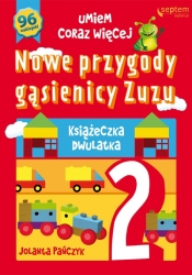 Nowe przygody gąsienicy Zuzu Książeczka dwulatka - Jolanta Pańczyk