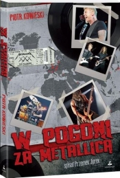 W pogoni za Metallicą