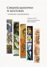 Chrześcijaństwo w kulturze doby wczesnonowożytnej. Wybrane zagadnienia