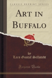 Art in Buffalo (Classic Reprint)