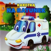 Pojazdy - Karetką na ratunek - Opracowanie zbiorowe