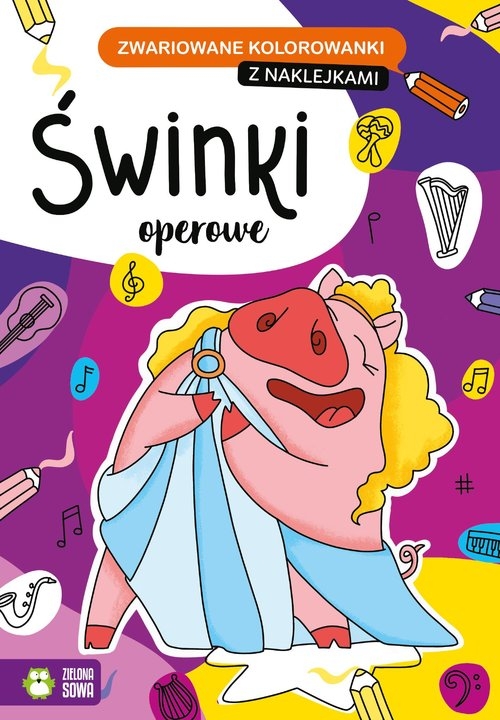 Świnki operowe. Zwariowane kolorowanki